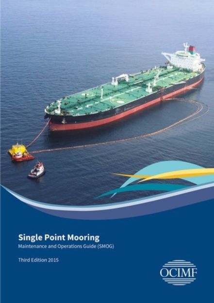 Single Point Mooring Maintenance & Operations Guide (SMOG) - 2015